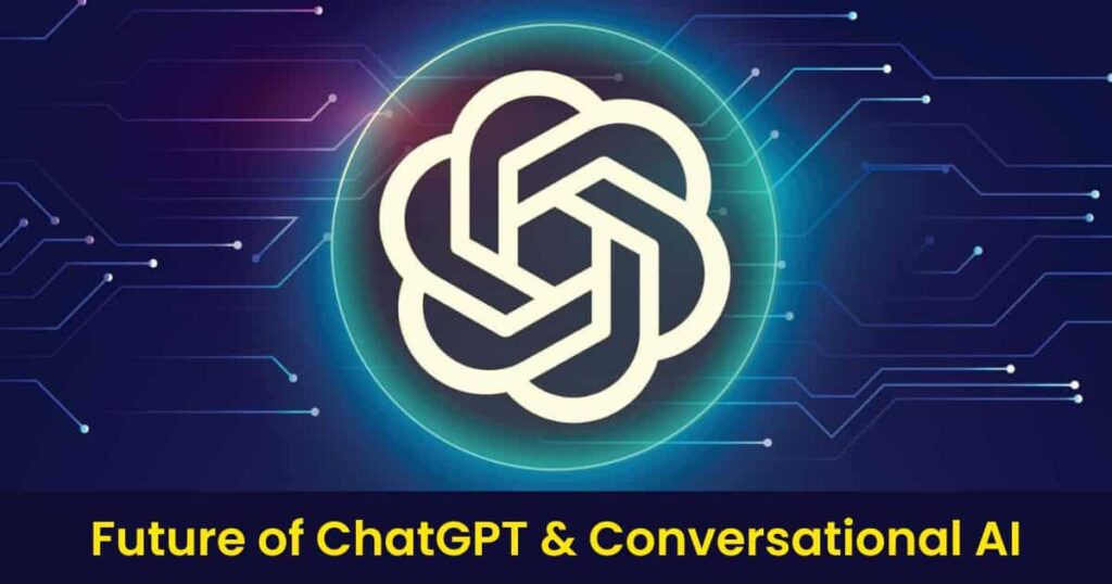Future of ChatGPT and conversational AI