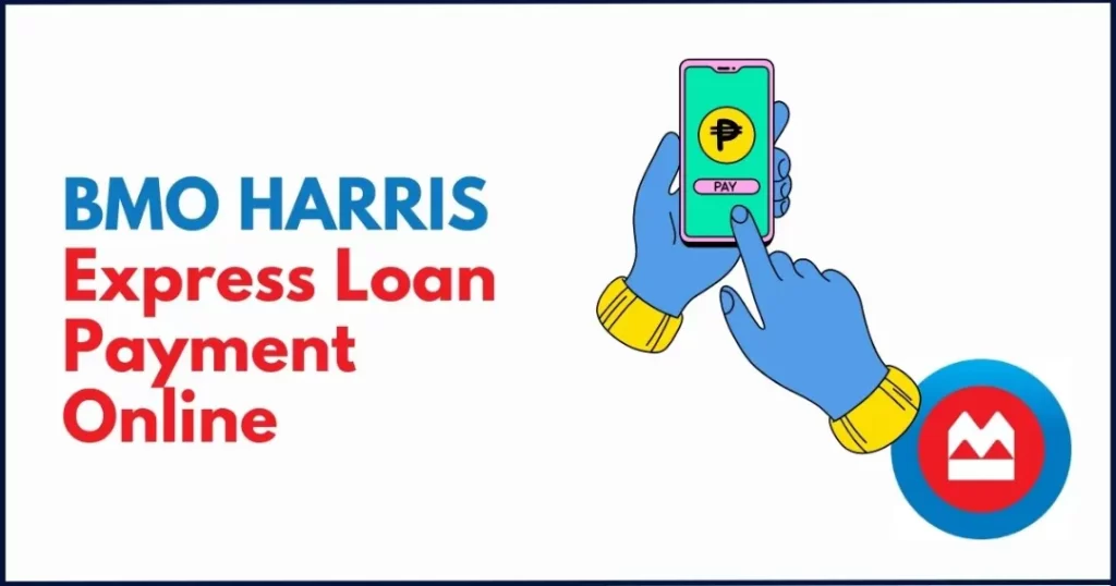 BMO HARRIS Express Loan Payment Online