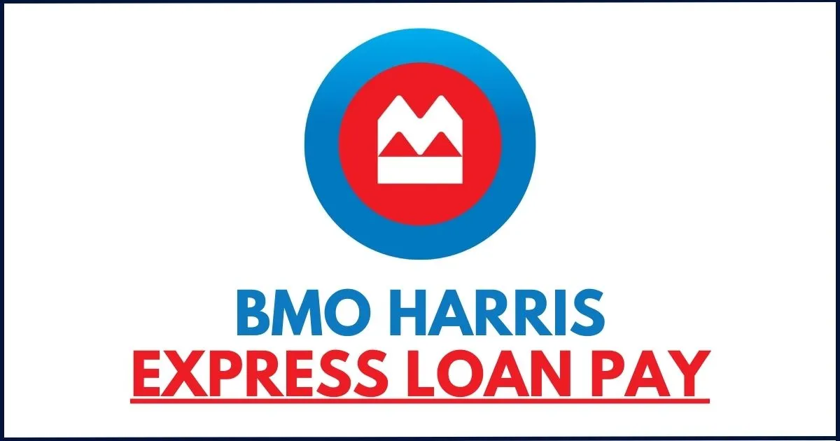 You are currently viewing BMO Harris Express Loan Pay – Auto Loan, Payment Complete Guide