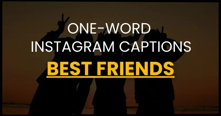 One Word Instagram Captions for Best Friends