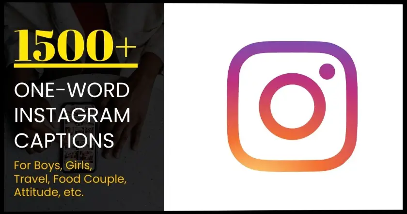 You are currently viewing Best One Word Instagram Captions for Reels, Post and Videos in 2023