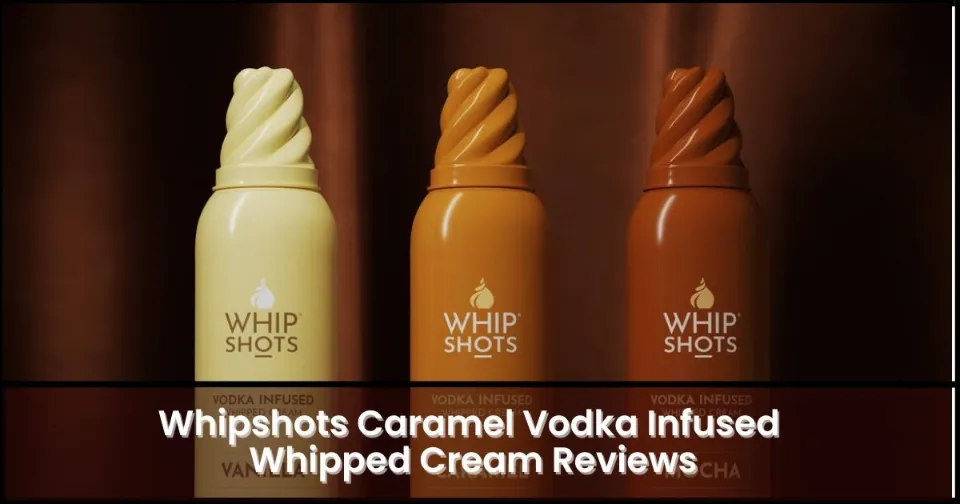 Whipshots Caramel Vodka Infused Whipped Cream Reviews 