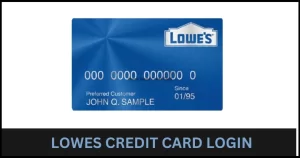 Read more about the article Lowes Credit Card Login, Payment, Synchrony, Phone Number, Application, and More!